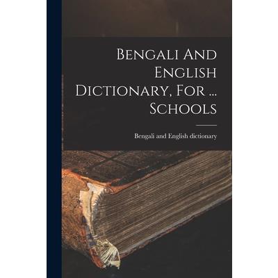 Bengali And English Dictionary, For ... Schools