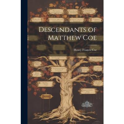 Descendants of Matthew Coe