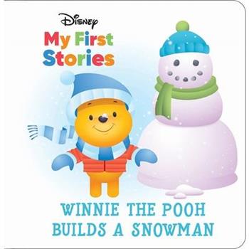 Disney My First Stories: Winnie the Pooh Builds a Snowman