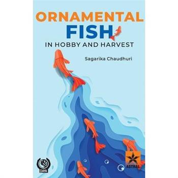 Ornamental Fish in Hobby and Harvest