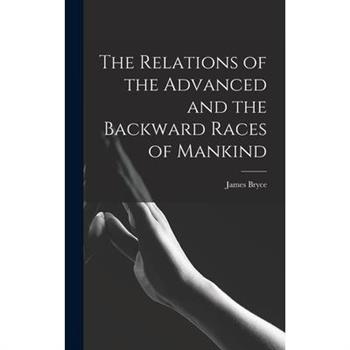 The Relations of the Advanced and the Backward Races of Mankind