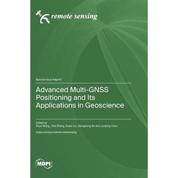 Advanced Multi-GNSS Positioning and Its Applications in Geoscience