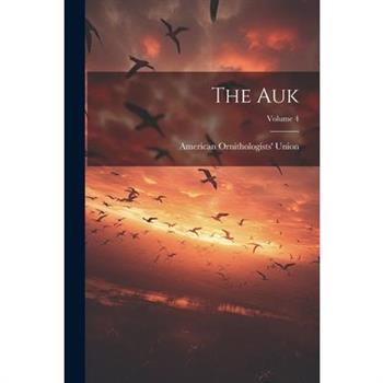 The Auk; Volume 4