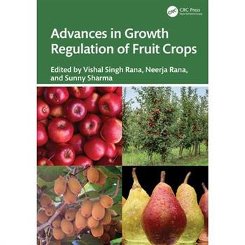 Advances in Growth Regulation of Fruit Crops