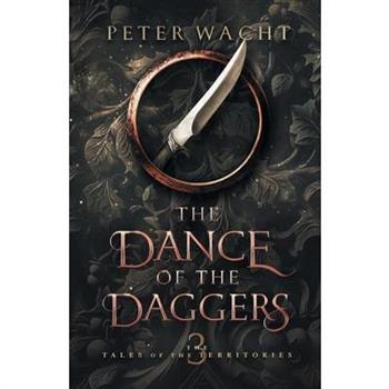 The Dance of the Daggers