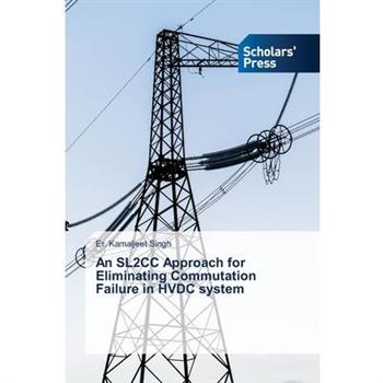 An SL2CC Approach for Eliminating Commutation Failure in HVDC system