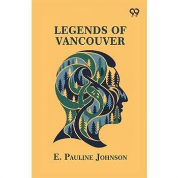 Legends Of Vancouver