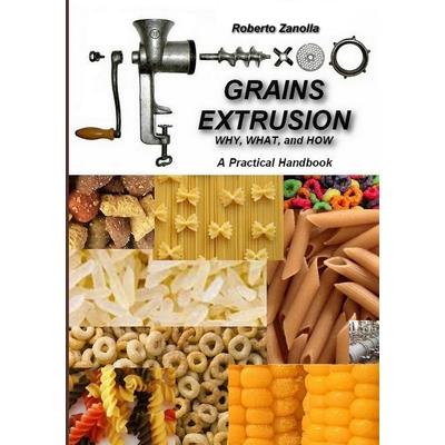 GRAINS EXTRUSION - Why, What, and How