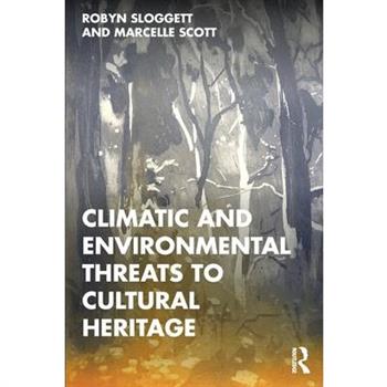 Climatic and Environmental Threats to Cultural Heritage