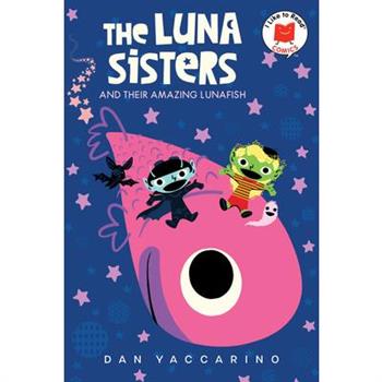 The Luna Sisters and Their Amazing Lunafish