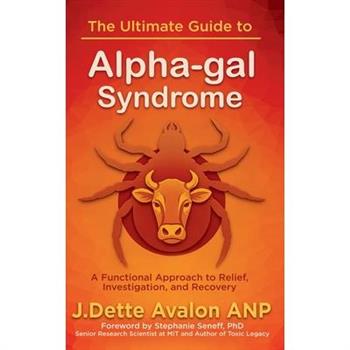 The Ultimate Guide to Alpha-gal Syndrome