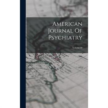 American Journal Of Psychiatry; Volume 58