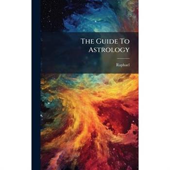 The Guide To Astrology