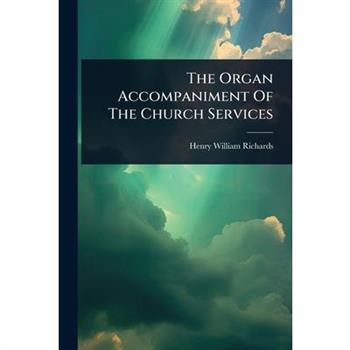 The Organ Accompaniment Of The Church Services