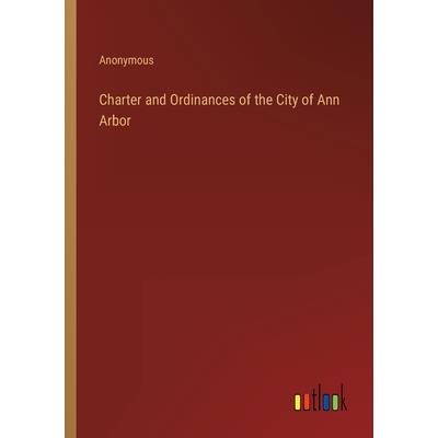 Charter and Ordinances of the City of Ann Arbor