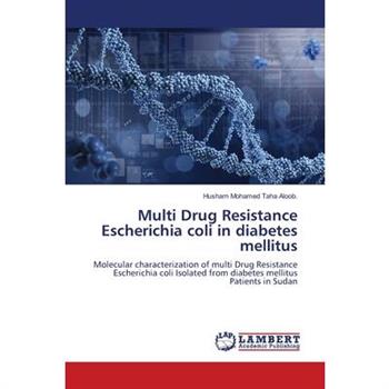 Multi Drug Resistance Escherichia coli in diabetes mellitus