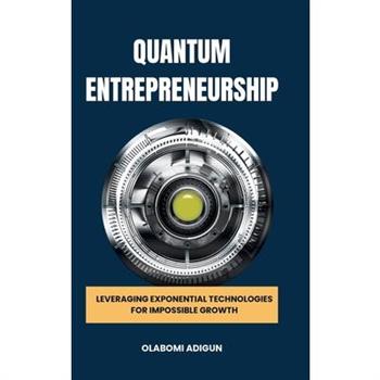 Quantum Entrepreneurship