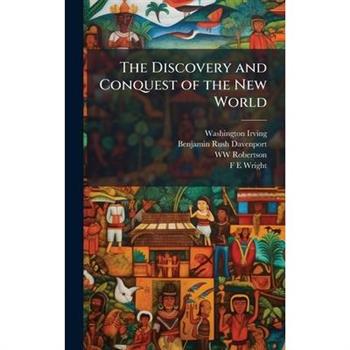 The Discovery and Conquest of the New World