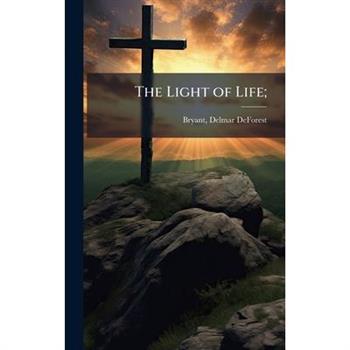 The Light of Life;