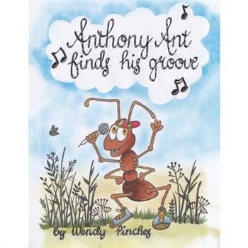 Anthony Ant Finds His Groove