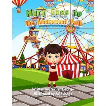 Mary Goes to the Amusement Park