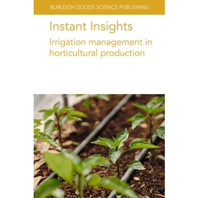 Instant Insights: Irrigation Management in Horticultural Production