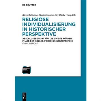 Religi繹se Individualisierung in Historischer Perspektive / Religious Individualisation in