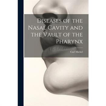 Diseases of the Nasal Cavity and the Vault of the Pharynx