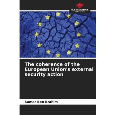 The coherence of the European Union’s external security action