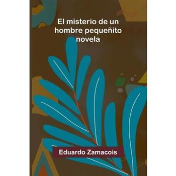 El Misterio De Un Hombre Peque簽ito