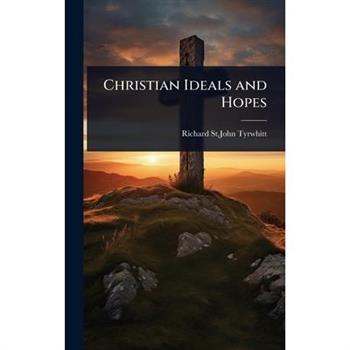 Christian Ideals and Hopes