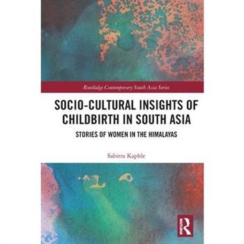 Socio-Cultural Insights of Childbirth in South Asia