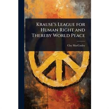 Krause’s League for Human Right and Thereby World Peace