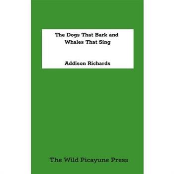 The Dogs That Bark and The Whales That Sing