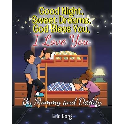 Good Night, Sweet Dreams, God Bless You, I Love You
