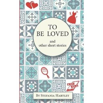 To Be Loved