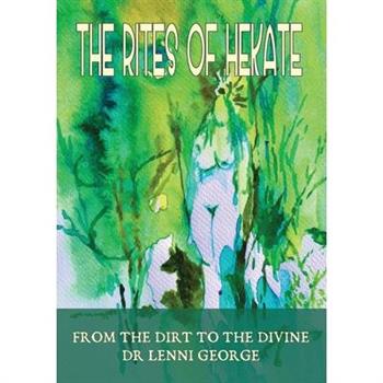 The Rites of Hekate, from the Dirt to the Divine