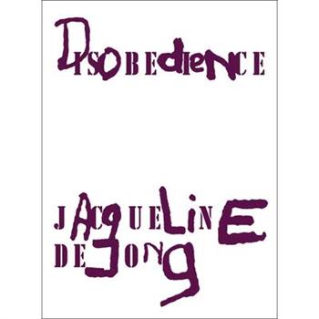 Jacqueline de Jong: Disobedience