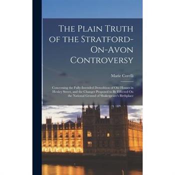 The Plain Truth of the Stratford-On-Avon Controversy