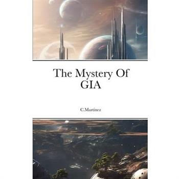 The Mystery Of GIA