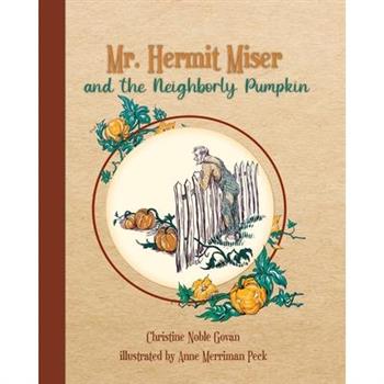 Mr. Hermit Miser and the Neighborly Pumpkin