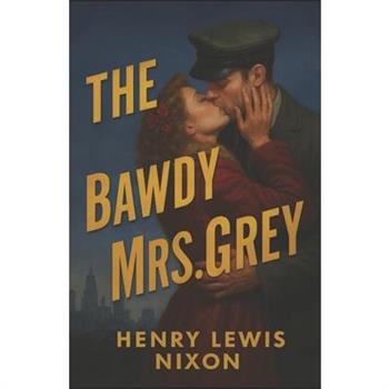 The Bawdy Mrs. Grey