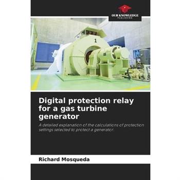 Digital protection relay for a gas turbine generator