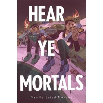 Hear Ye Mortals