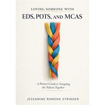 Loving Someone with EDS, POTS, and MCAS