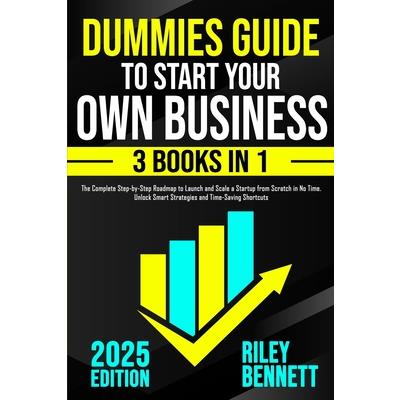 Dummies Guide to Start Your Own Business Dummies Guide to Start Your Own Business