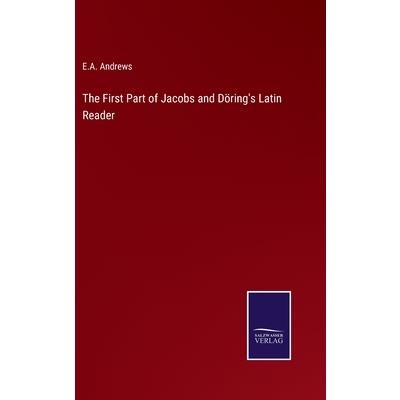 The First Part of Jacobs and D繹ring's Latin Reader