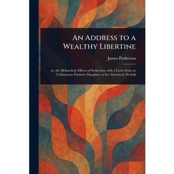 An Address to a Wealthy Libertine