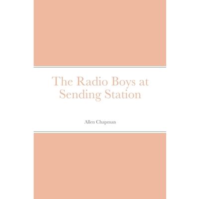 The Radio Boys at Sending Station