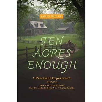 Ten Acres Enough